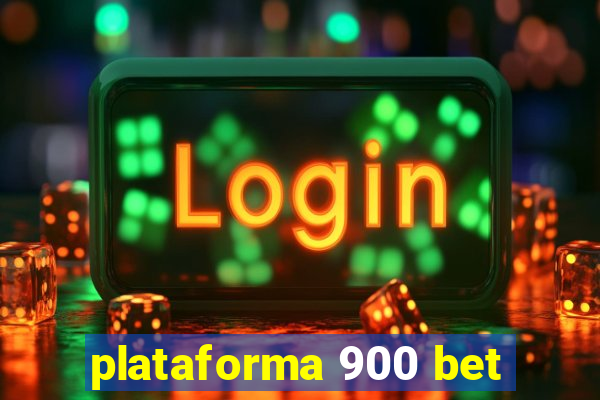 plataforma 900 bet